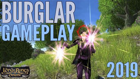 LOTRO: Burglar Gameplay 2019 .